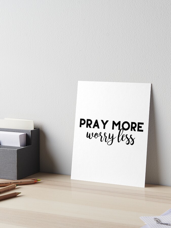 Pray More Worry Less Sticker for Sale by walk-by-faith