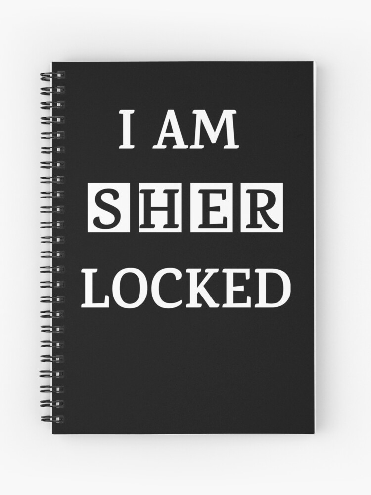 I Am Sher Locked Gif Meme Quote Tee Shirt Spiral Notebook By Zoooarts Redbubble