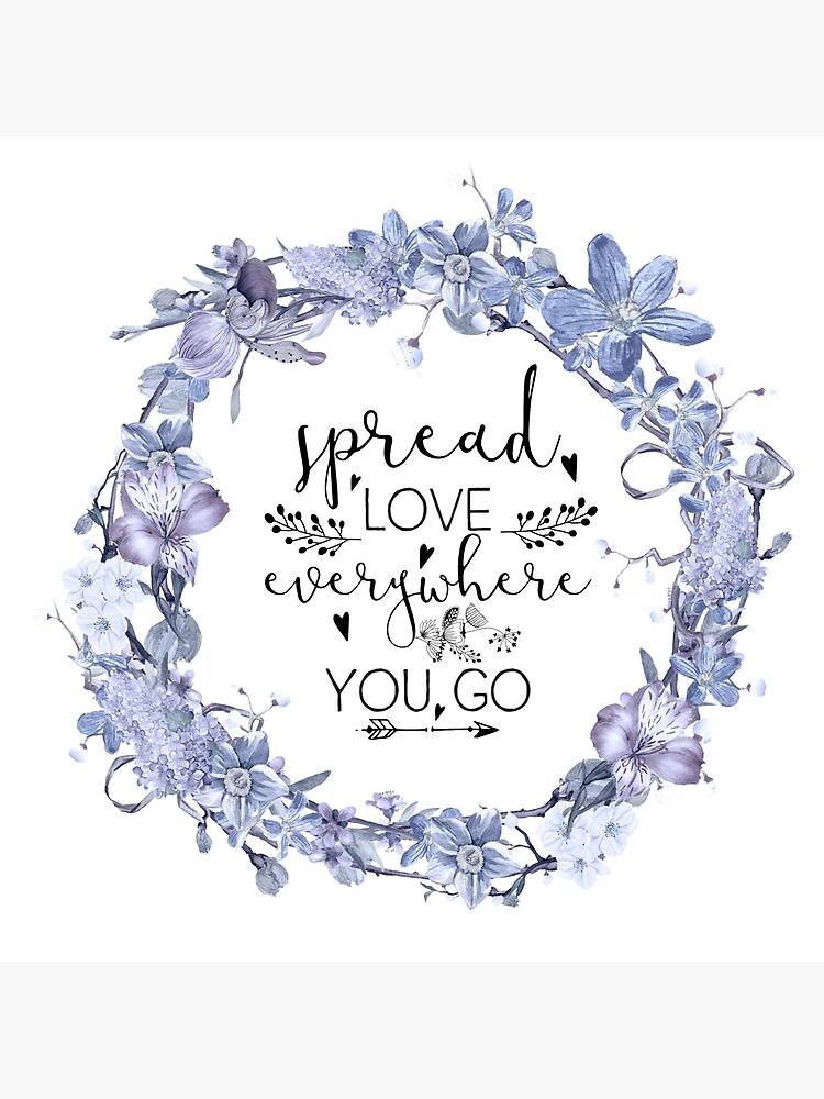 Inspirational Quote - Spread love everywhere you go | Art Board Print