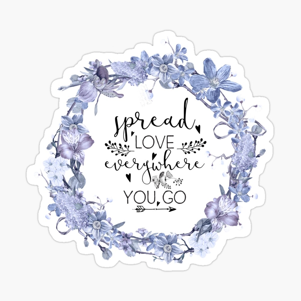 Spread Love Everywhere You Go – Walexmarceva's Blog