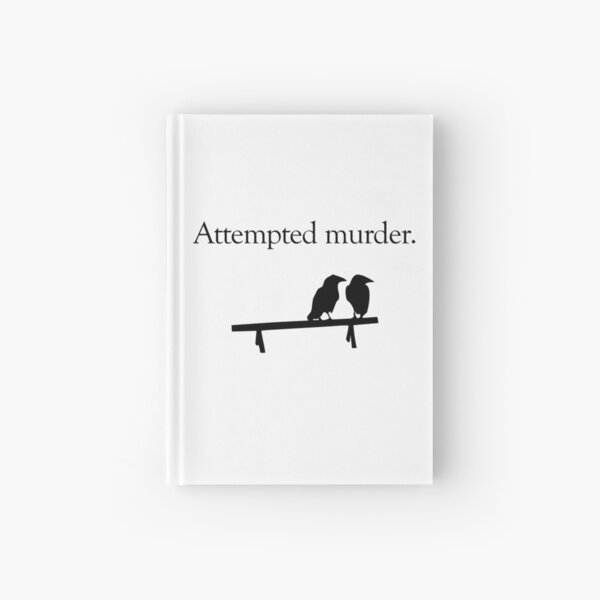 Attempted Murder Hardcover Journal