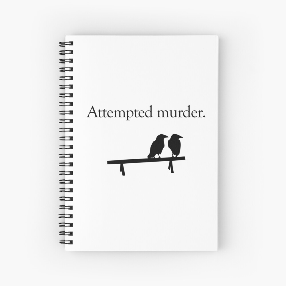 Attempted Murder Spiral Notebook