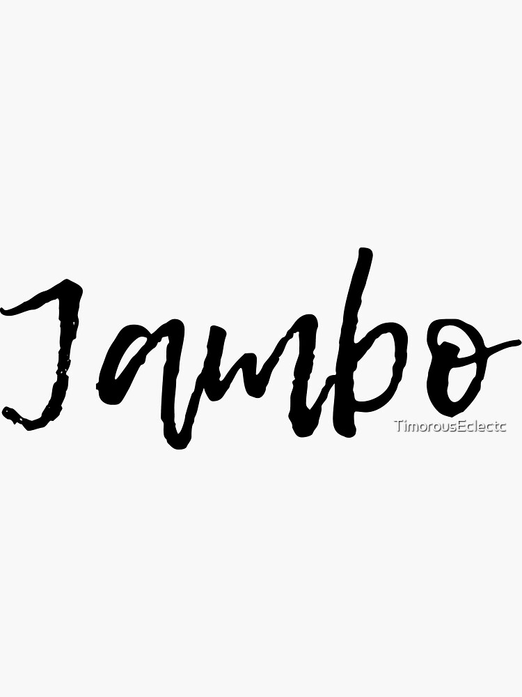 "Jambo Everyone Africa Swahili Quote" Sticker for Sale by