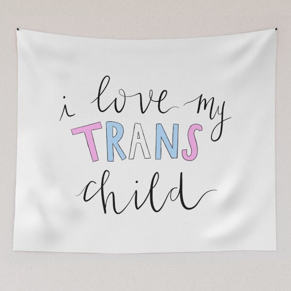 Item preview, I Love My Trans Child designed and sold by Bowie Dunwoody.