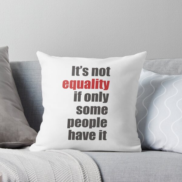 Item preview, It's not equality if only some people have it designed and sold by ResistNow.