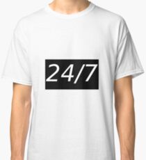 24/7 Classic T-Shirt