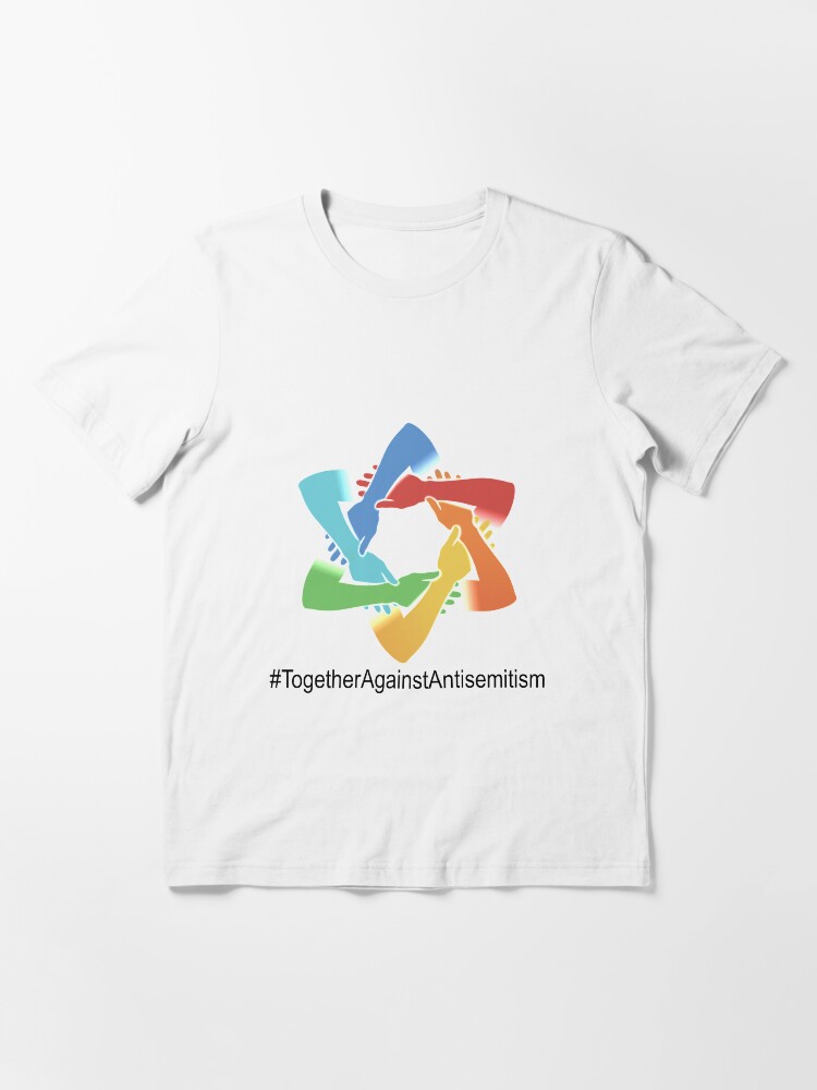 Together Against Antisemitism T-Shirt Together Against Antisemitism T-Shirt