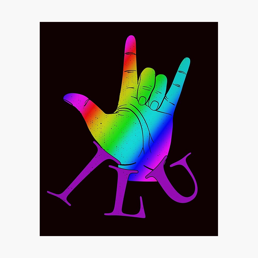 Asl Ilu Ich Liebe Dich Regenbogen Zeichen Poster Von Walkingrock Redbubble