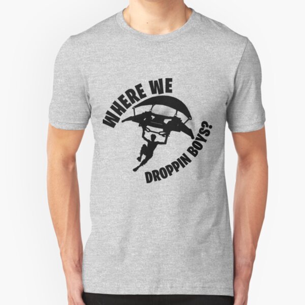 Where we droppin Slim Fit T-Shirt