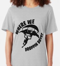 Where we droppin Slim Fit T-Shirt