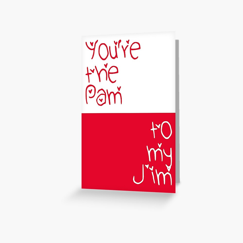 "You're the Pam to my Jim" Greeting Card for Sale by fashprints Redbubble