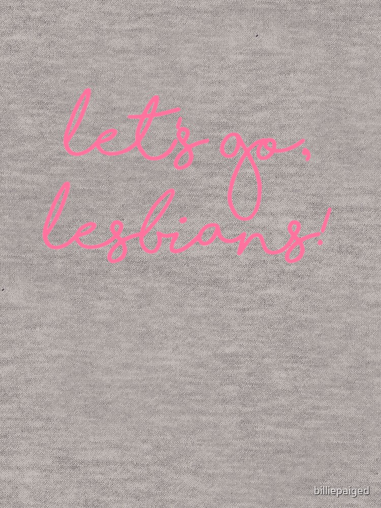 lets go lesbians shirt