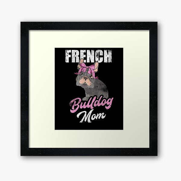 Item preview, French Bulldog Mom Dog Puppy Fur Mother Pet Animal designed and sold by Kieran Abbott.