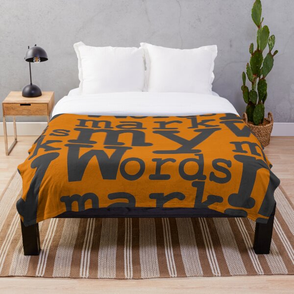 Mark my words Throw Blanket