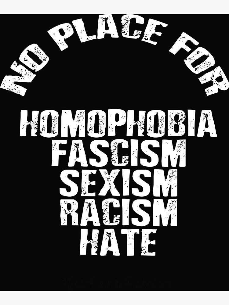 No Place for Homophobia, Fascism, Sexism, Racism Leggings by