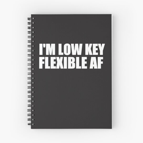 Item preview, I'm Low Key Flexible AF designed and sold by HiddenStar02.