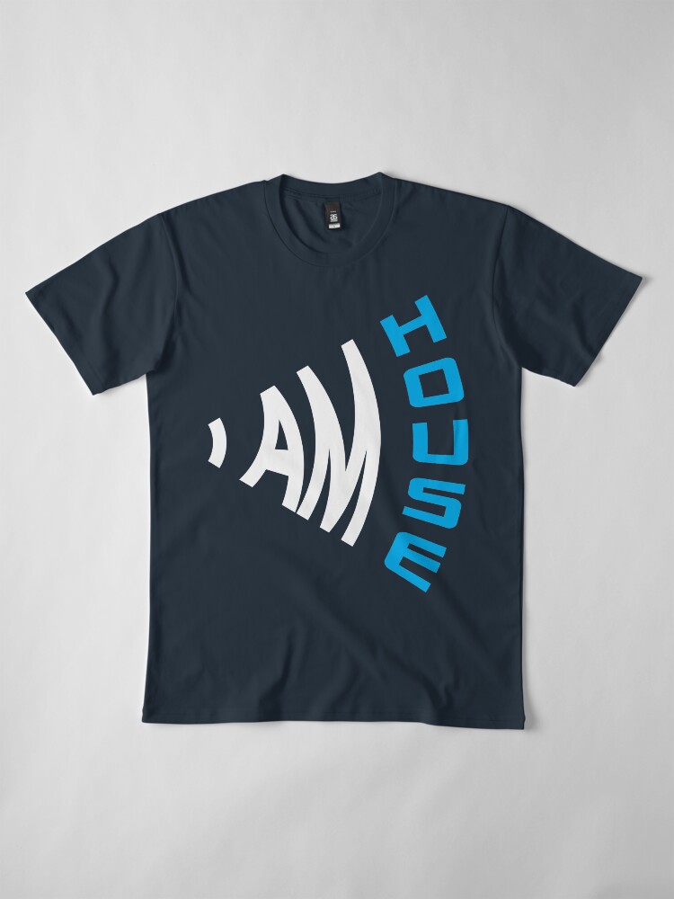 Alternate view of I Am House Premium T-Shirt