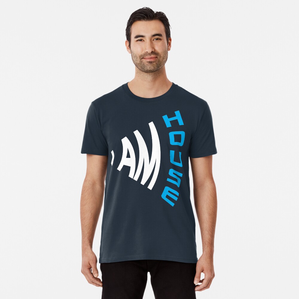 I Am House Premium T-Shirt