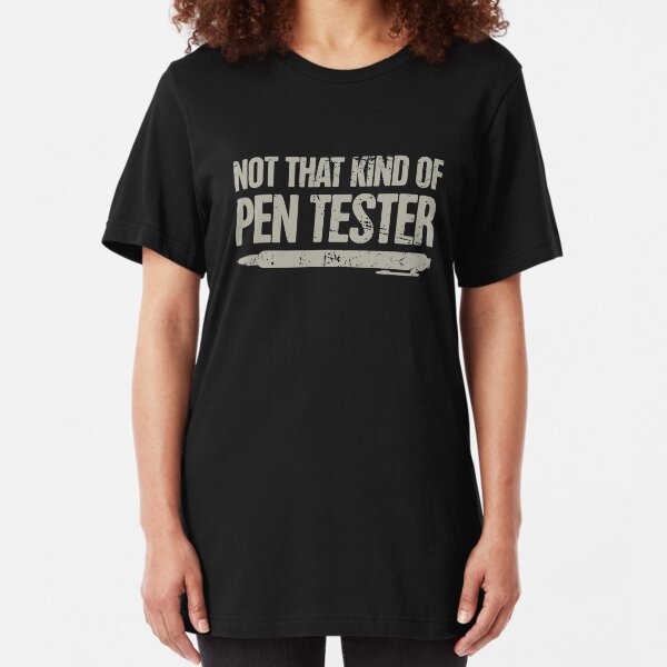 Distressed Pen Tester / Security Penetration Test Slim Fit T-Shirt