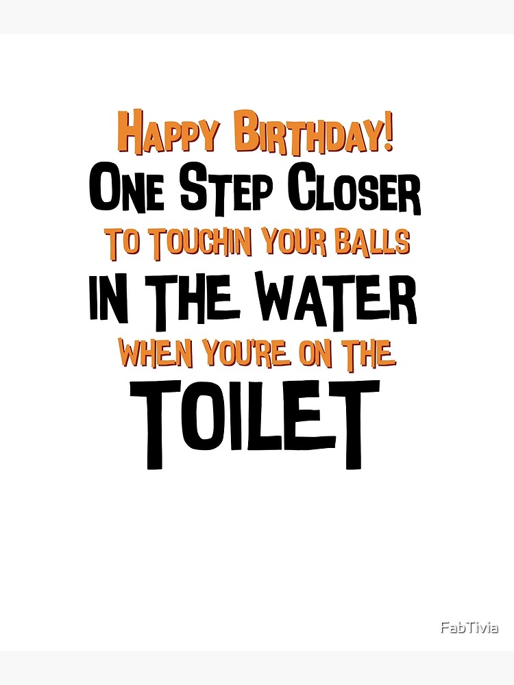 "Happy Birthday One Step Closer Funny Shirt" Poster for Sale by