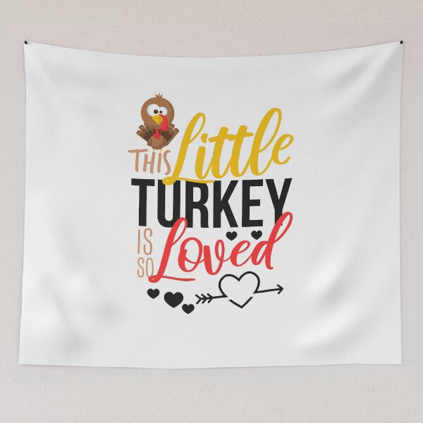 Item preview, This Little Turkey Is So Loved Thanksgiving Day designed and sold by BUBLTEES.