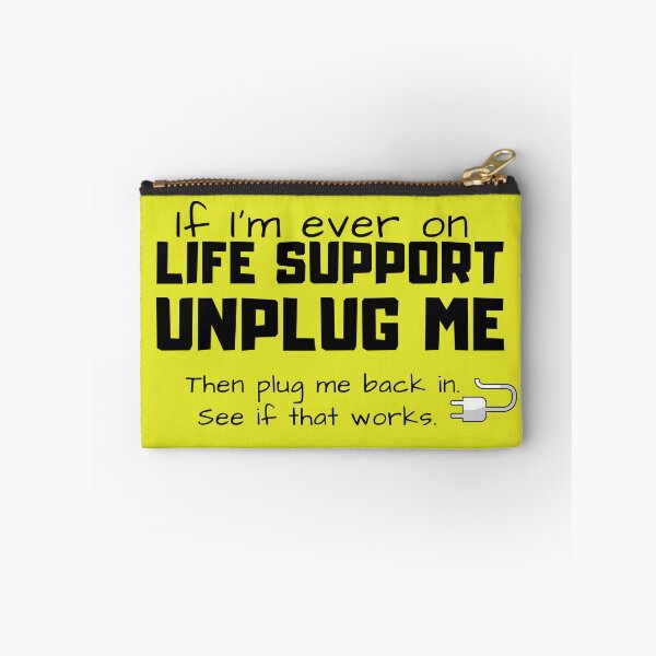 Item preview, If I'm Ever on Life Support Unplug Me Sarcastic Funny Design designed and sold by teeshirtcraze.