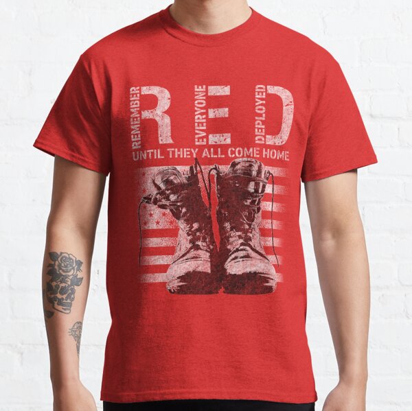 Remember Everyone Deployed Red Friday Military T-Shirt Tee Classic T-Shirt