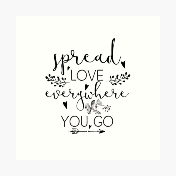 Inspirational Quote - Spread love everywhere you go | Art Board Print