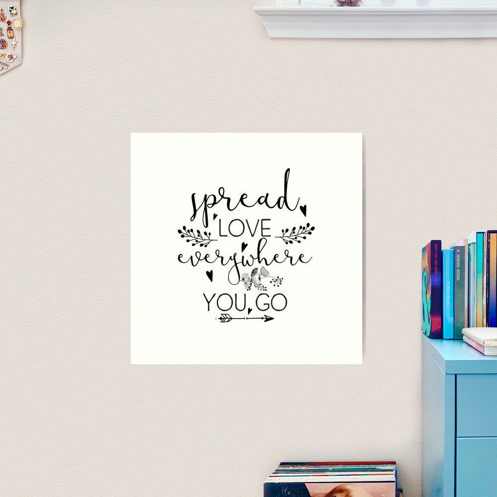 Inspirational Quote - Spread love everywhere you go | Art Board Print