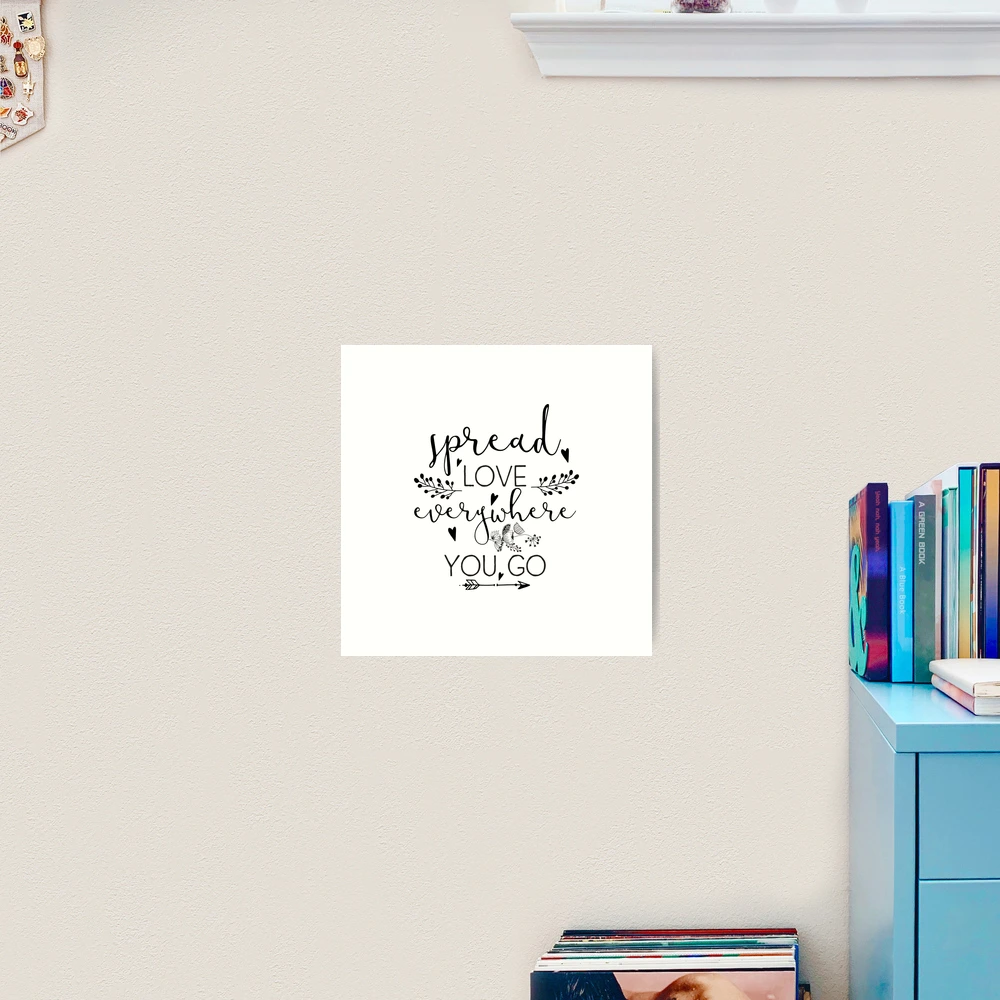 Inspirational Quote - Spread love everywhere you go | Art Board Print