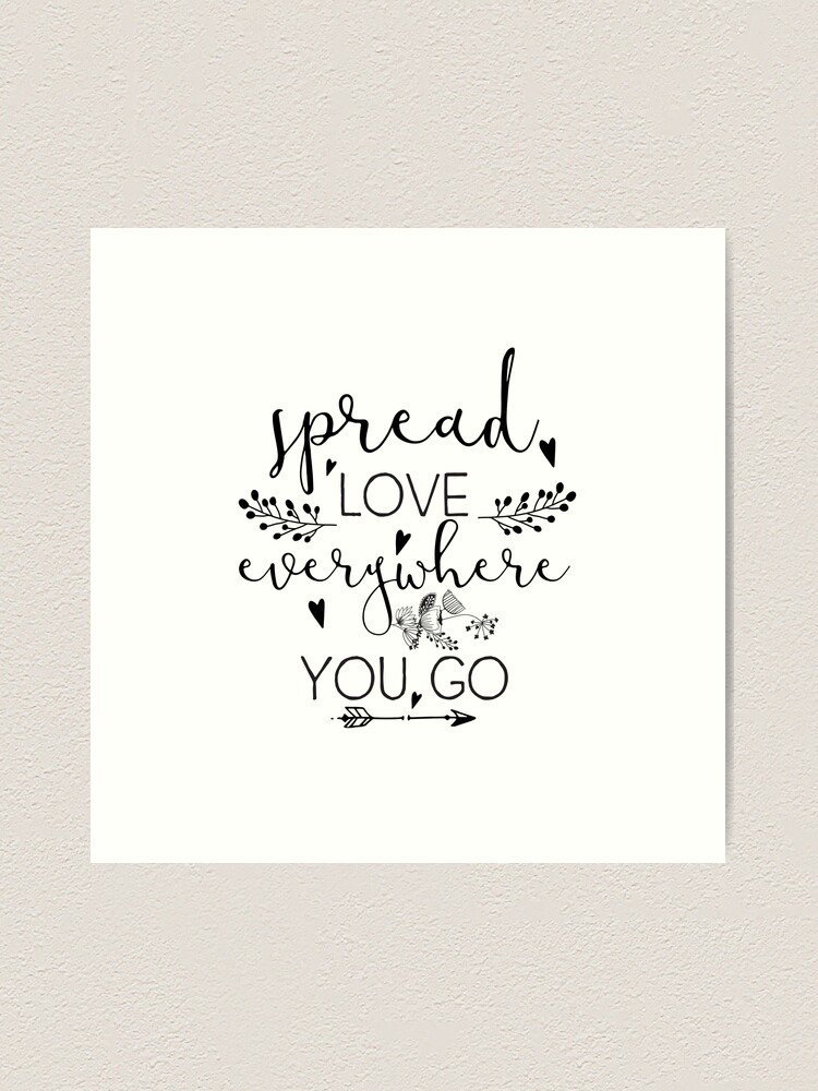 Spread LOVE everywhere you go. #love - Pinterest