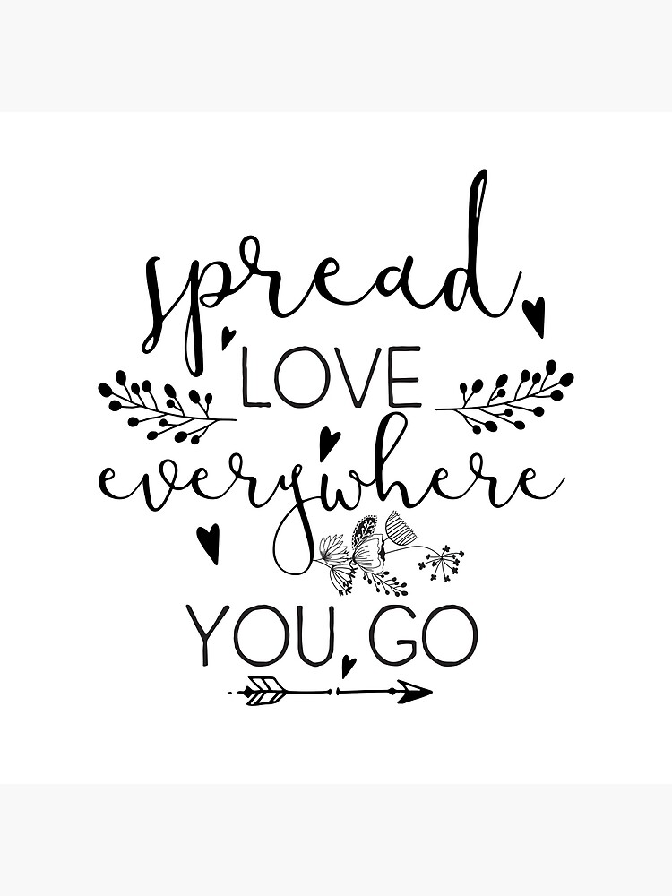 Spread love everywhere you go let no one ever Vector Image