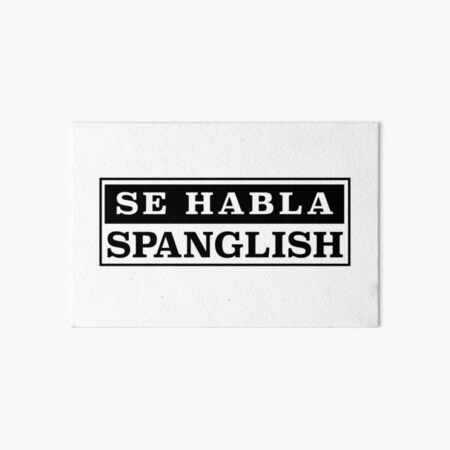 Se habla Spanglish Art Board Print