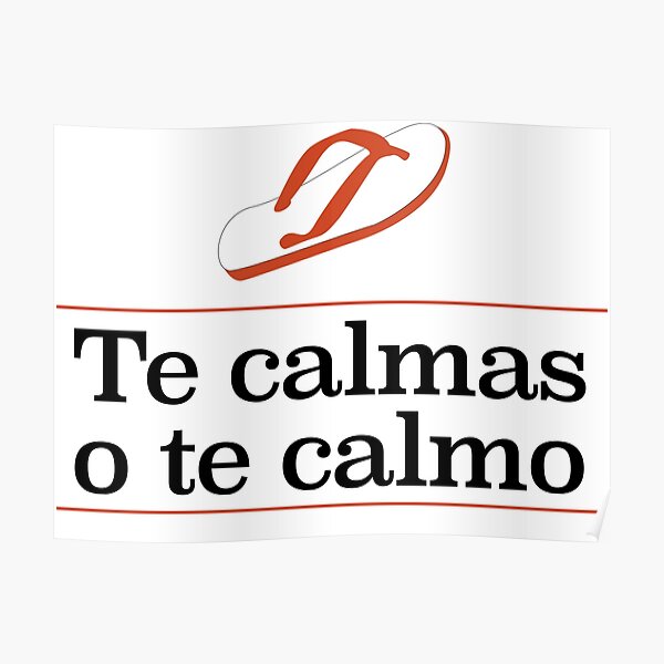 Te calmas o te calmo Poster