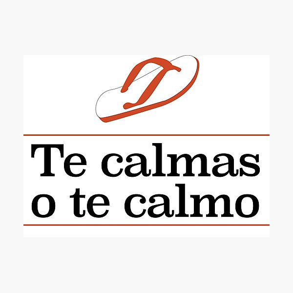 Te calmas o te calmo Photographic Print