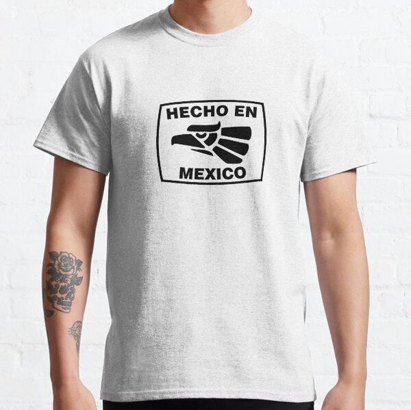 Hecho en Mexico Classic T-Shirt