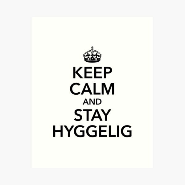 Item preview, Keep calm and stay hyggelig satisfied Denmark designed and sold by Helen-Storm.