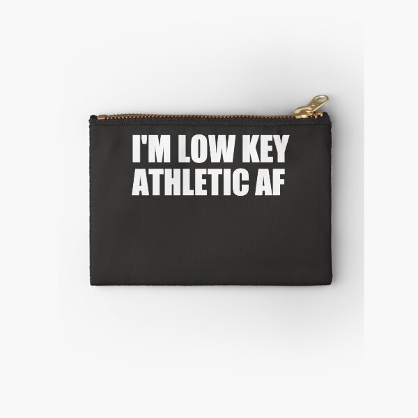 Item preview, I'm Low Key Athletic AF designed and sold by HiddenStar02.