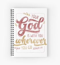 Joshua 1:9 - Your God Is With You Spiral Notebook