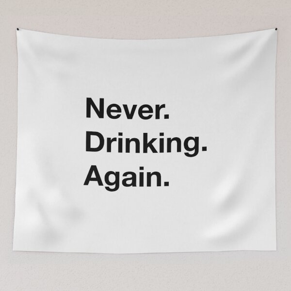 Item preview, Never Drinking Again designed and sold by storms98.