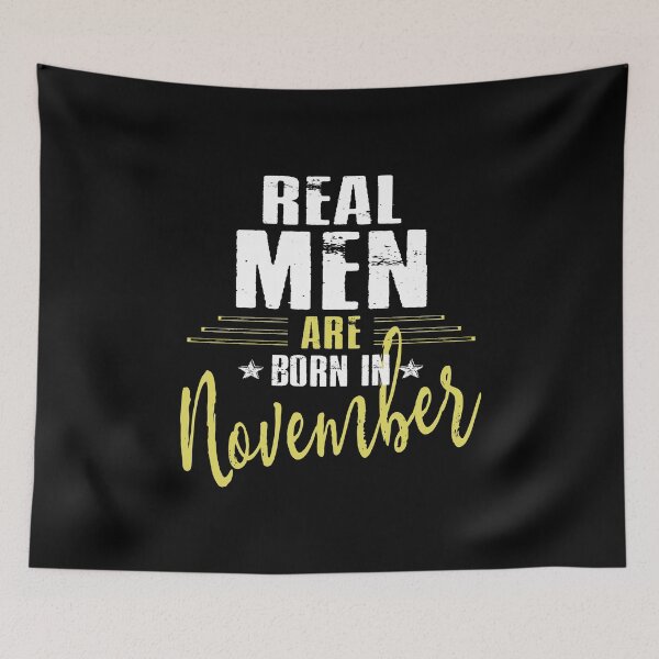 Item preview, Real Men Are Born In November designed and sold by SmartStyle.