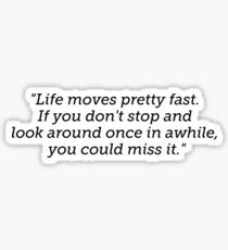 Ferris Bueller Quote Sticker