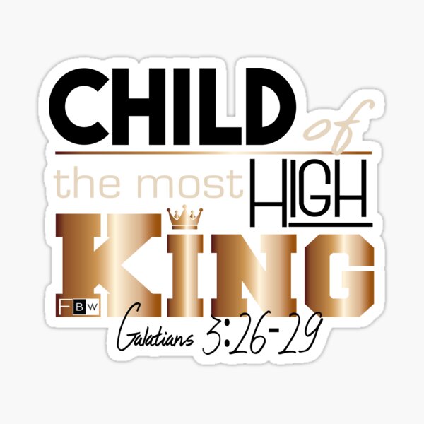 Child of the Most High King Sticker