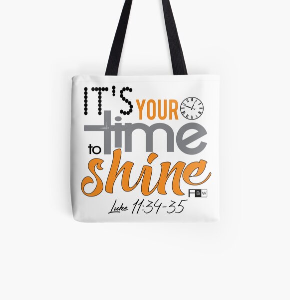 It's Your Time to Shine All Over Print Tote Bag