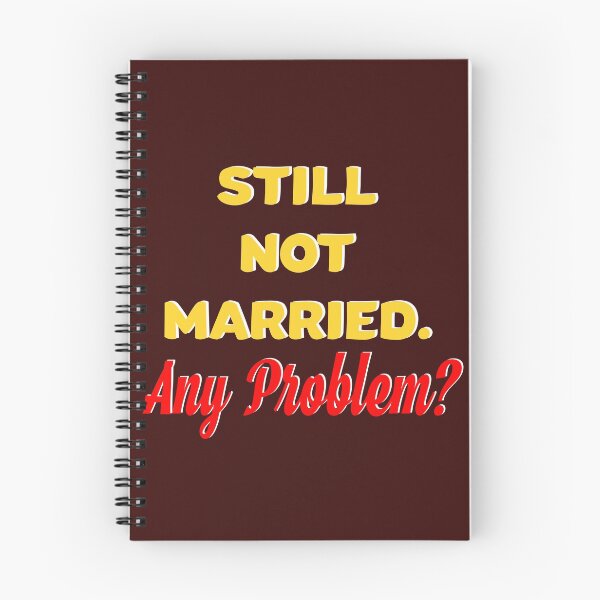 Item preview, Still Not Married - Rebel - Funny  designed and sold by ViVedX.