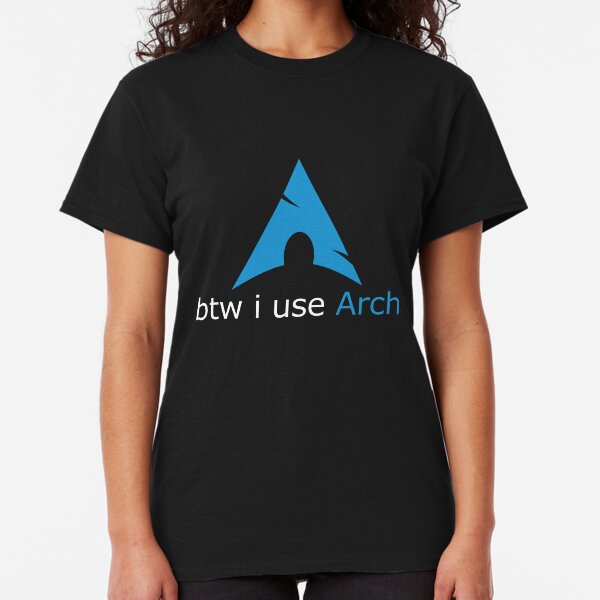 btw I use Arch Classic T-Shirt