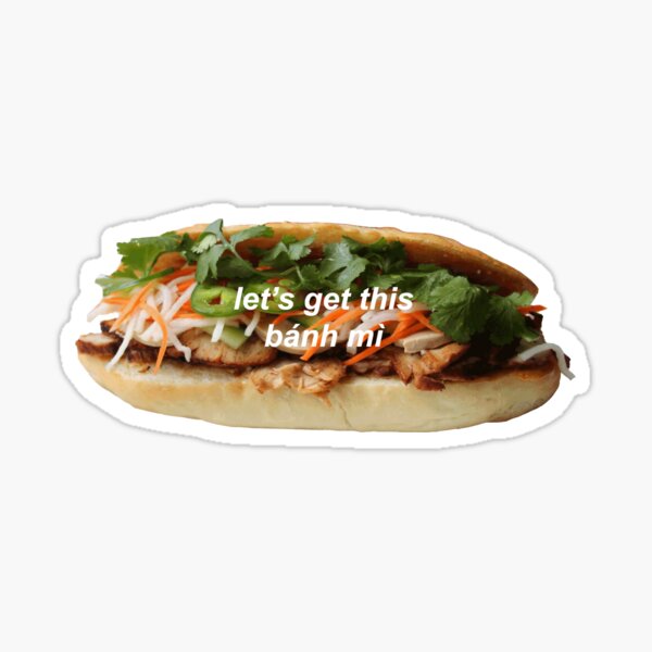 Item preview, let's get this banh mi designed and sold by wofhuls.