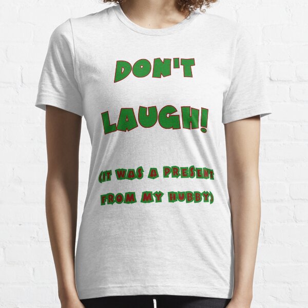 Give a laugh to your wife this Christmas Essential T-Shirt