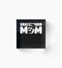 Skateboard Mom T-Shirt Skateboard Gift Mother Skateboard Silhouette Tee Acrylic Block