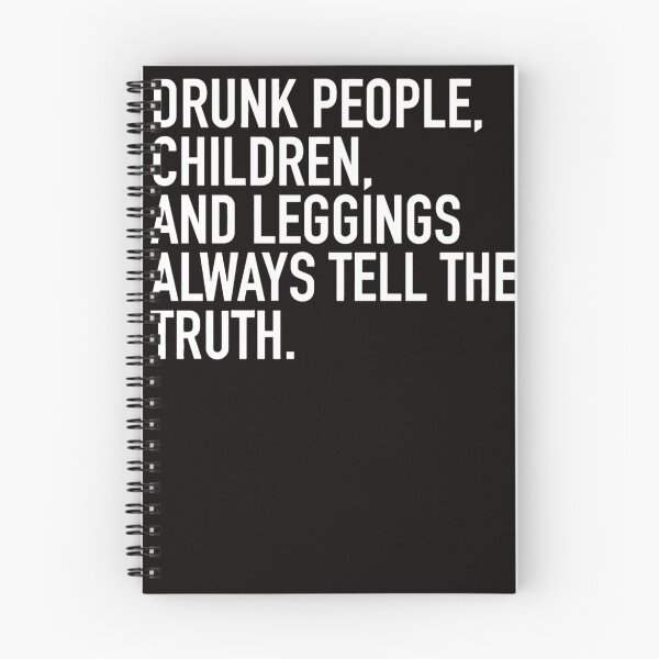 Item preview, Drunk people, children and leggings always tell the truth designed and sold by masonsummer.